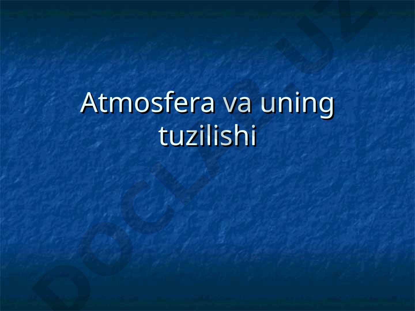 Atmosfera va uning tuzilishi