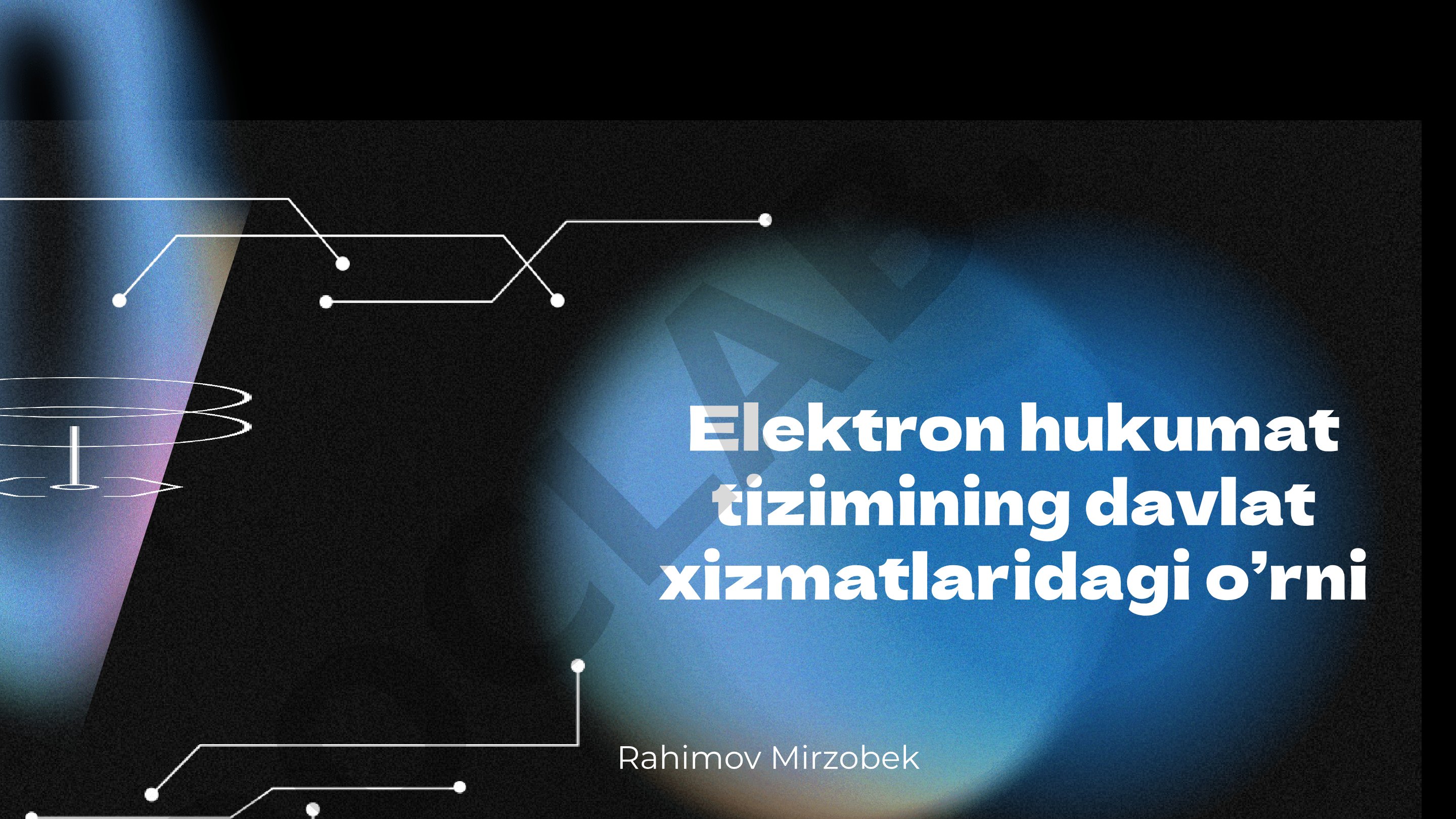 Elektron hukumat tizimining davlat xizmatlaridagi o’rni