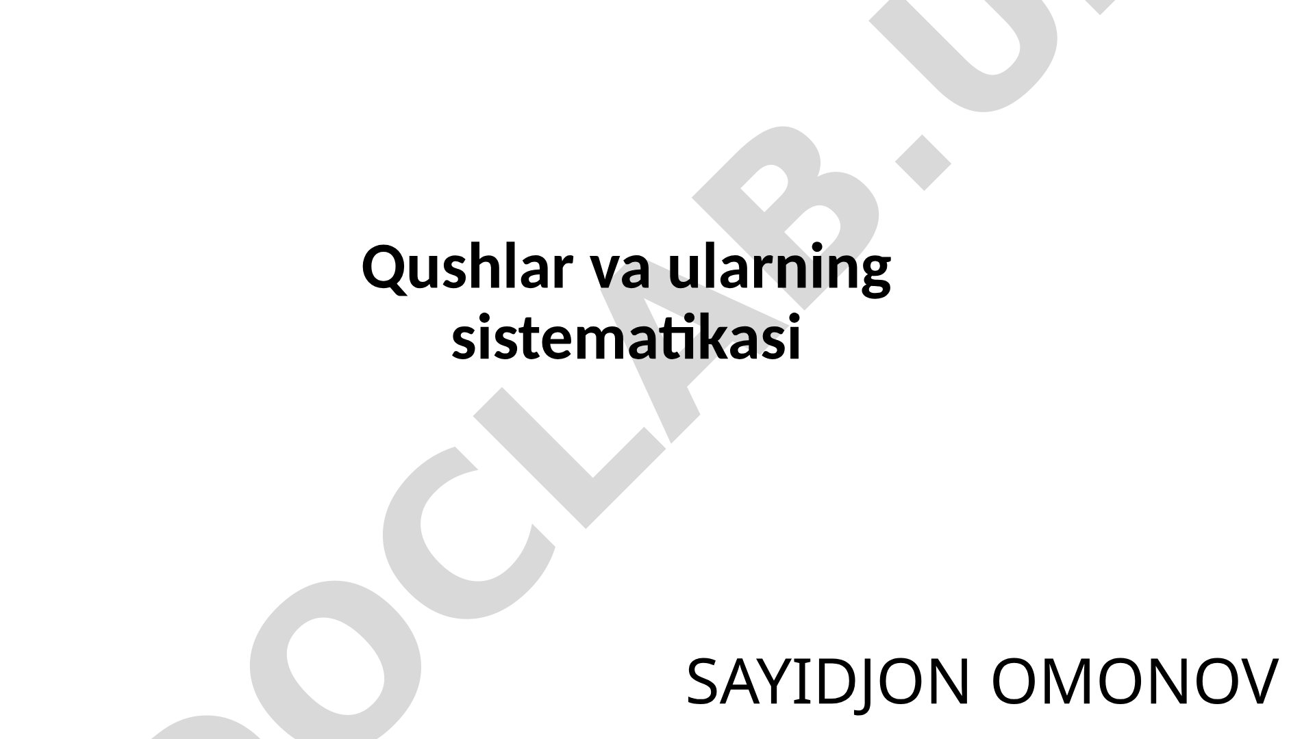 Qushlar va ularning sistematikasi