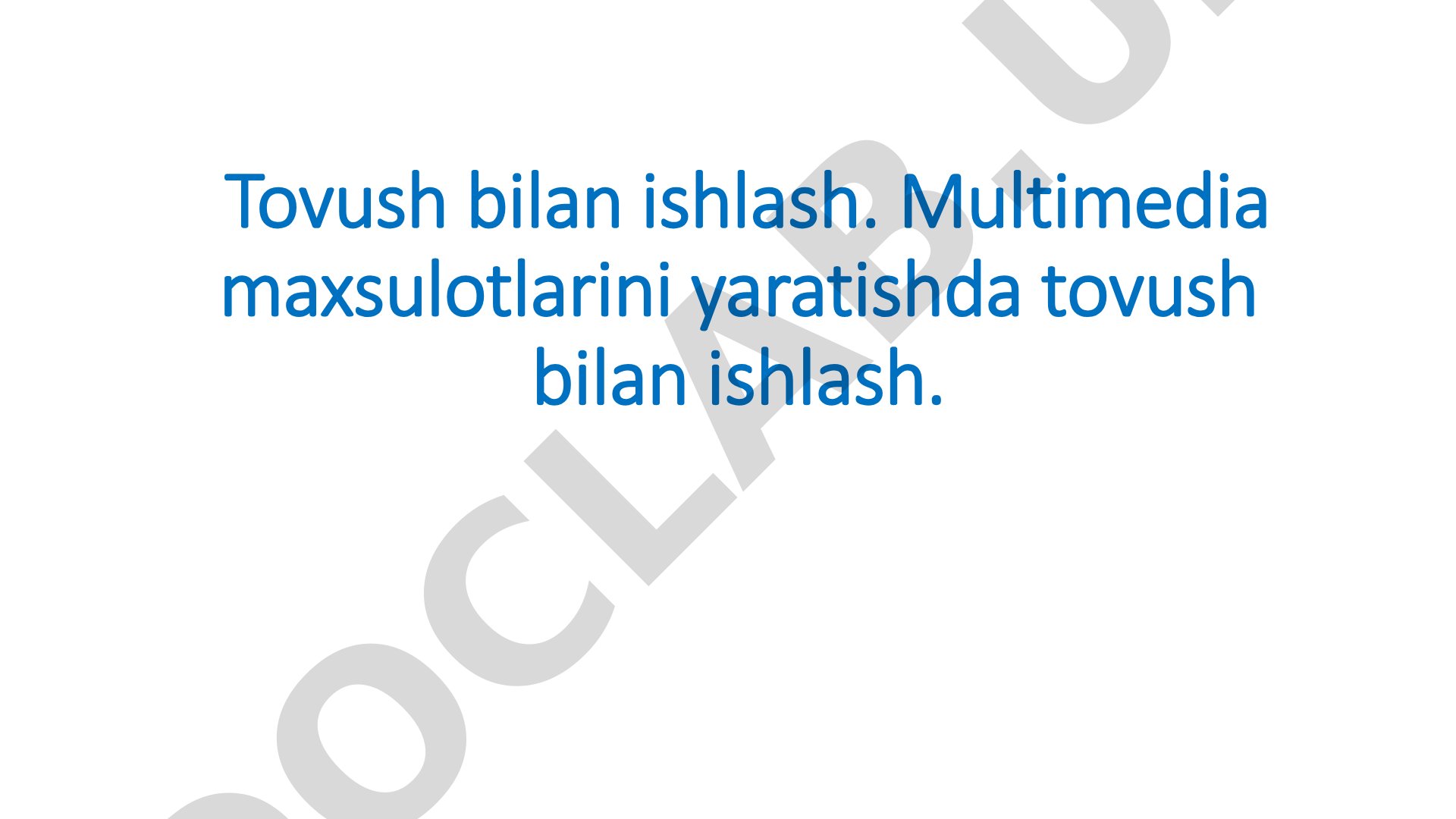 Multimedia mahsulotlarida tovush bilan ishlash