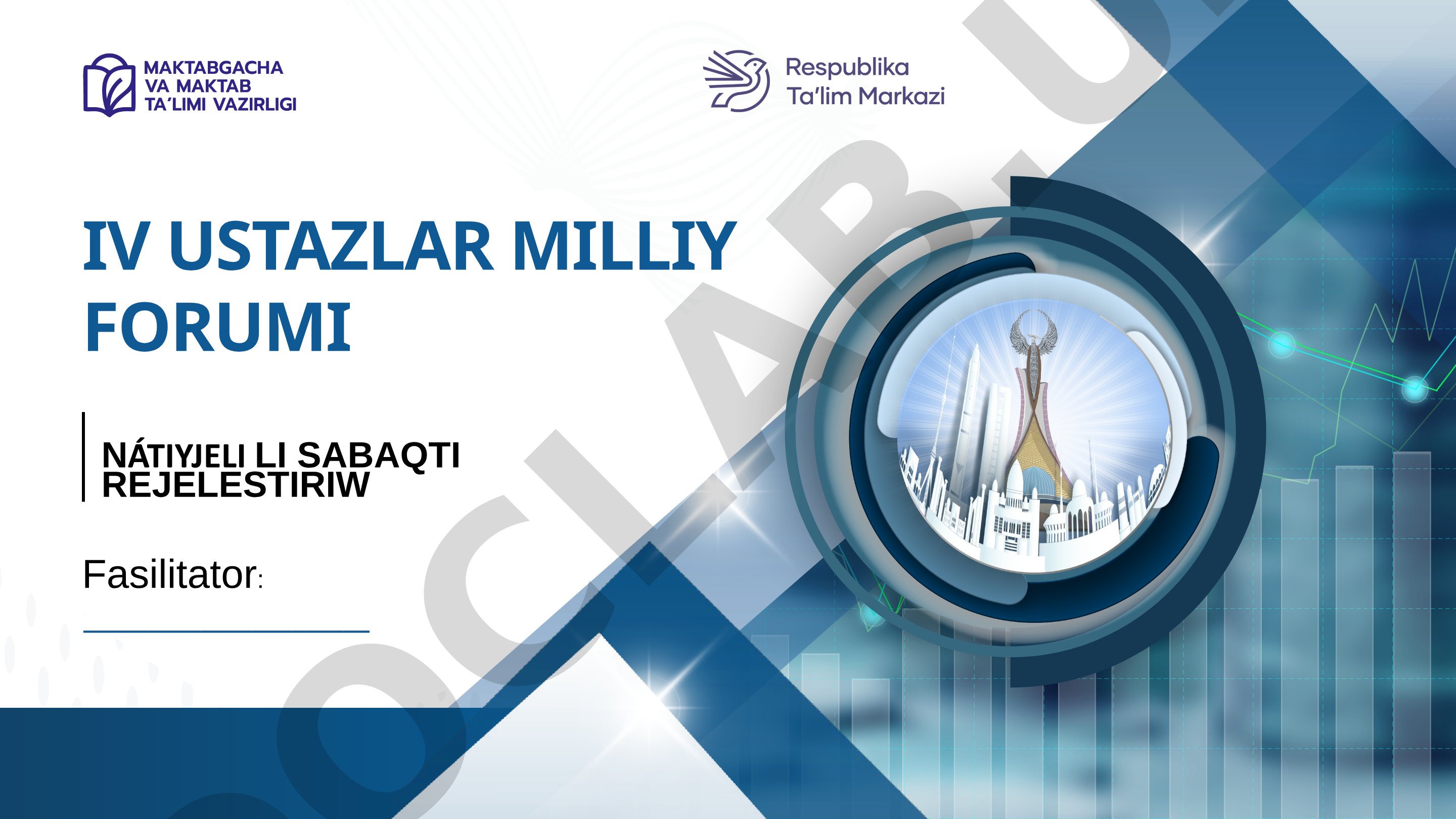 Nátiyjeli li sabaqti rejelestiriw IV ustazlar milliy forumi