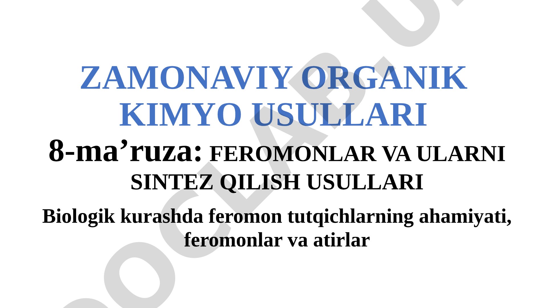 Feromonlar va ularni sintez qilish usullari