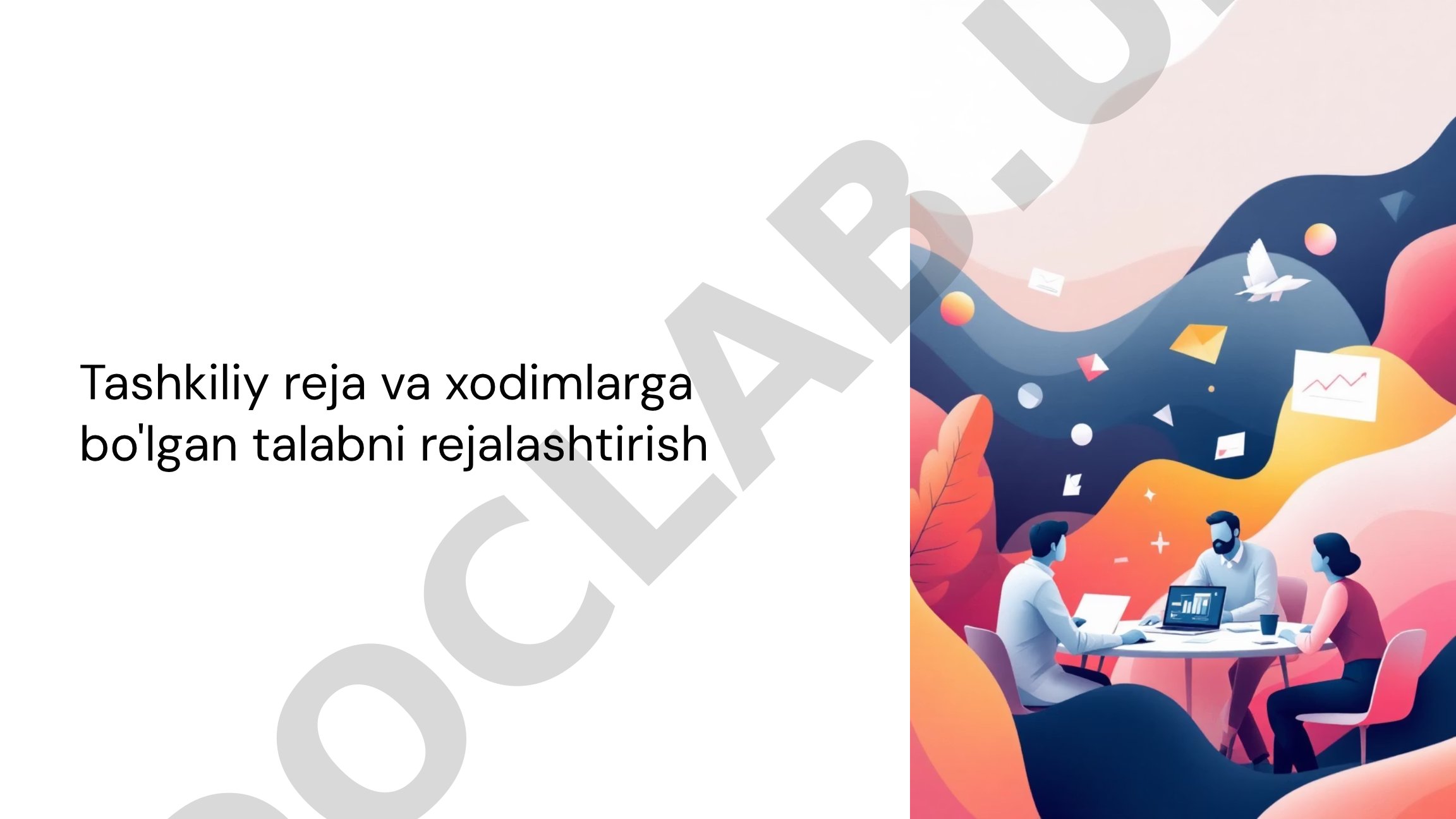 Tashkiliy reja va xodimlarga bo'lgan talabni rejalashtirish