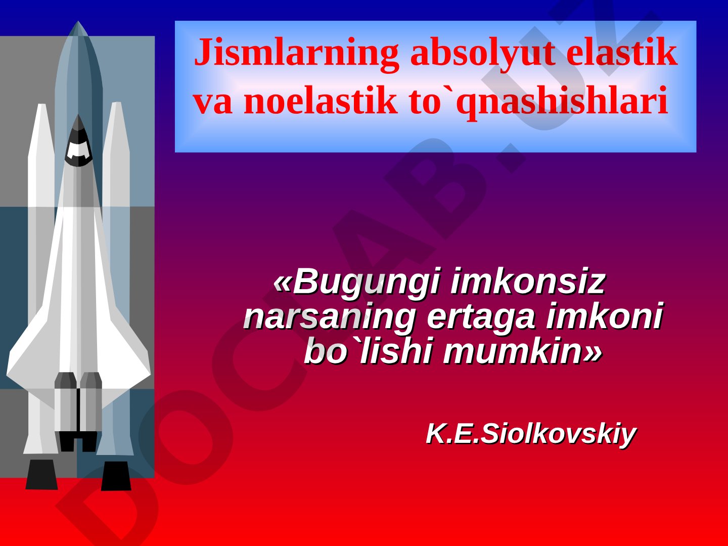 Jismlarning absolyut elastik va noelastik to'qnashishlari