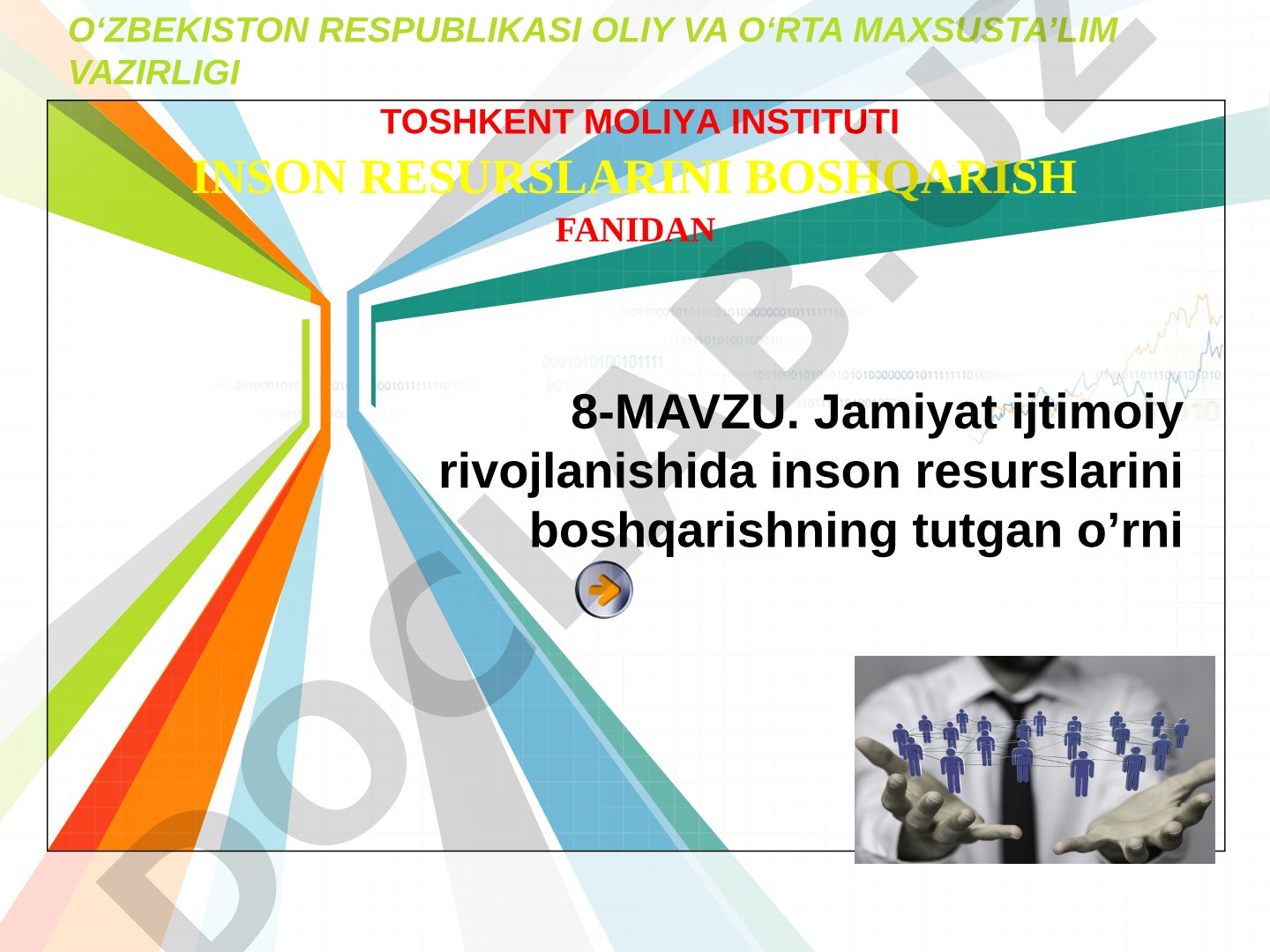 Jamiyat ijtimoiy rivojlanishida inson resurslarini boshqarishning tutgan o'rni