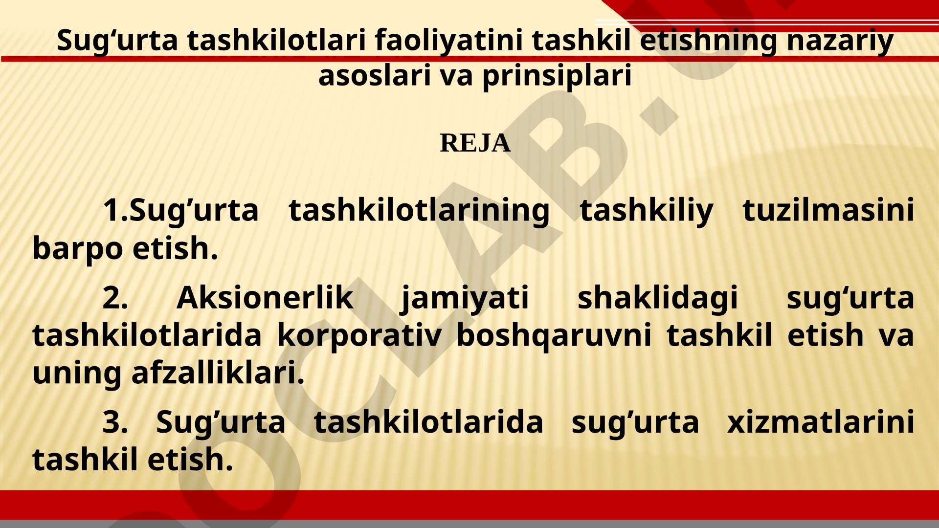 Sug‘urta tashkilotlari faoliyatini tashkil etishning nazariy asoslari va prinsiplari