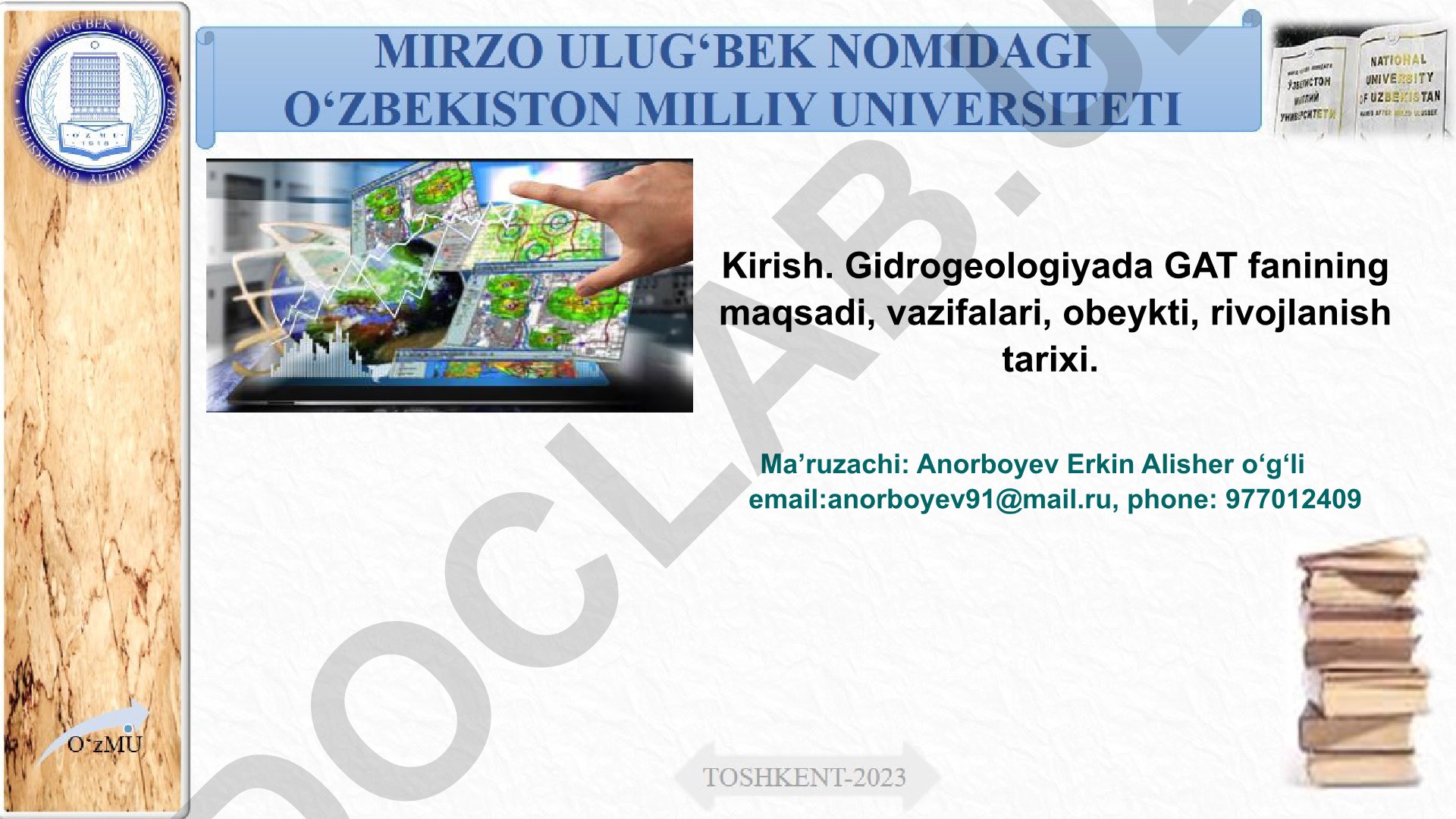Geologiyada geoaxborot tizimlari (GAT) fanining maqsadi, vazifalari va rivojlanishi