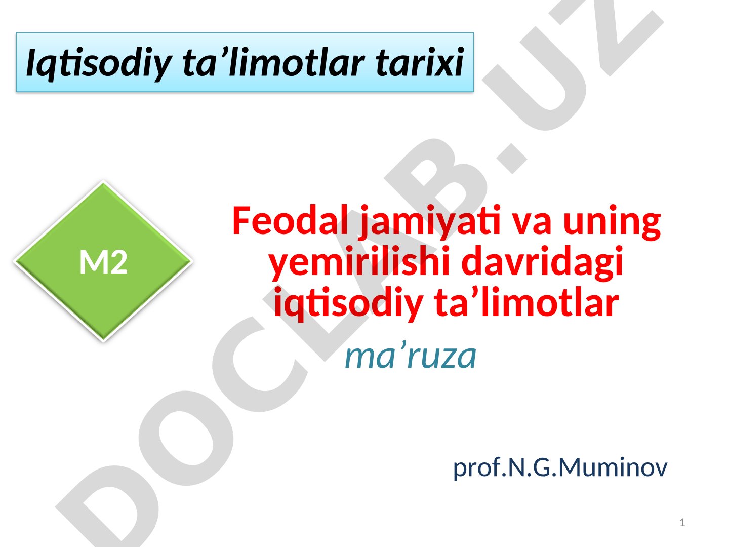 Feodal jamiyati va uning yemirilishi davridagi iqtisodiy ta’limotlar