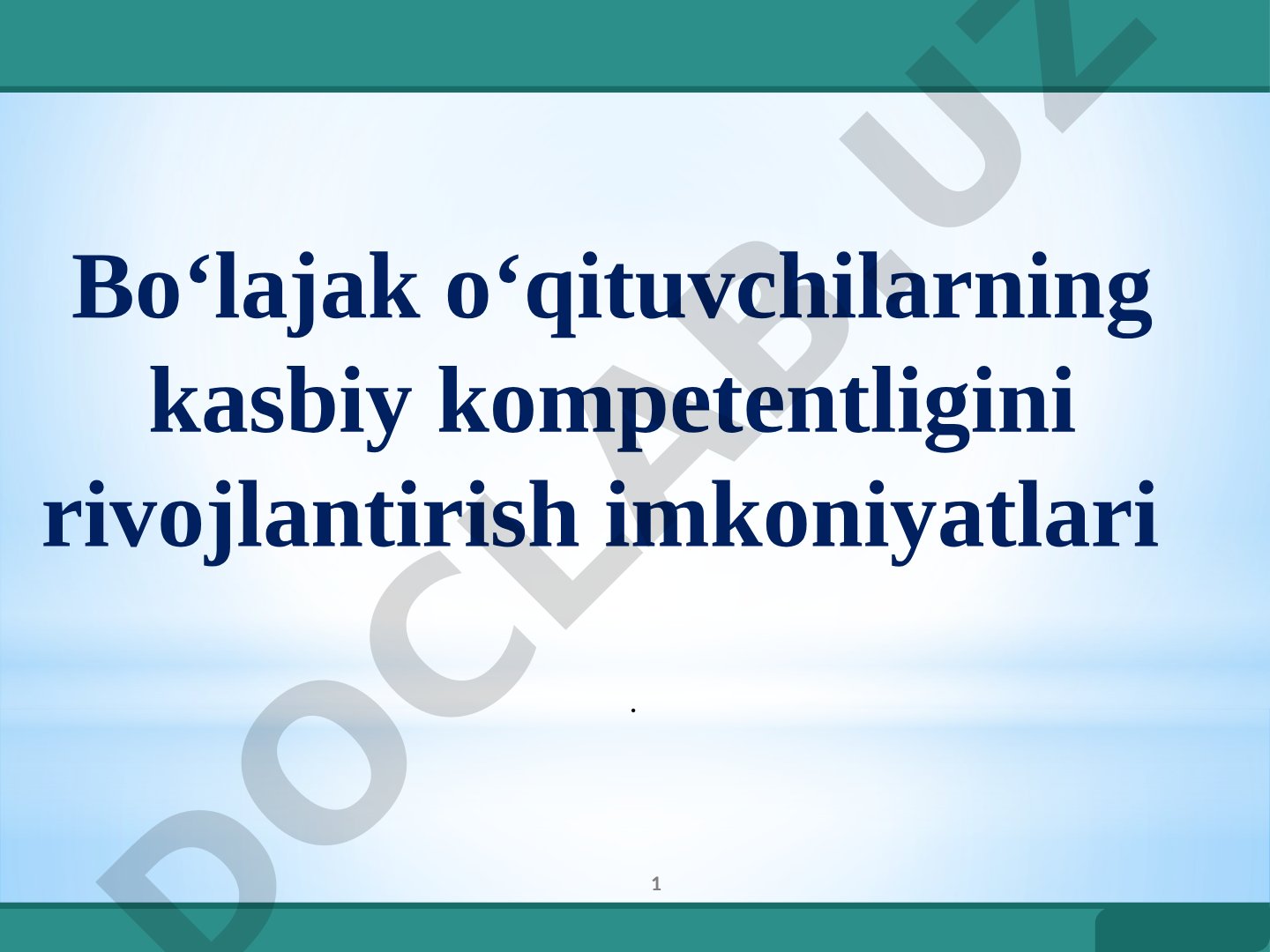 Bo‘lajak o‘qituvchilarning kasbiy kompetentligini rivojlantirish imkoniyatlari