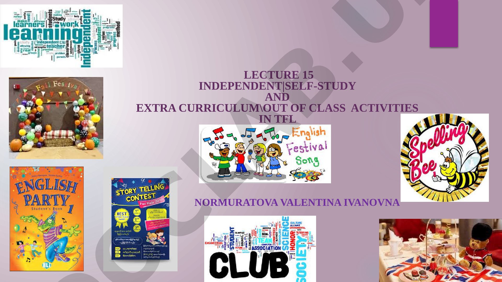 Independent Self-Study and Extra Curriculum Out of Class Activities in TFL