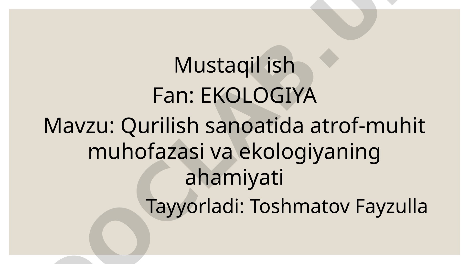 Qurilish sanoatida atrof-muhit muhofazasi va ekologiyaning ahamiyati