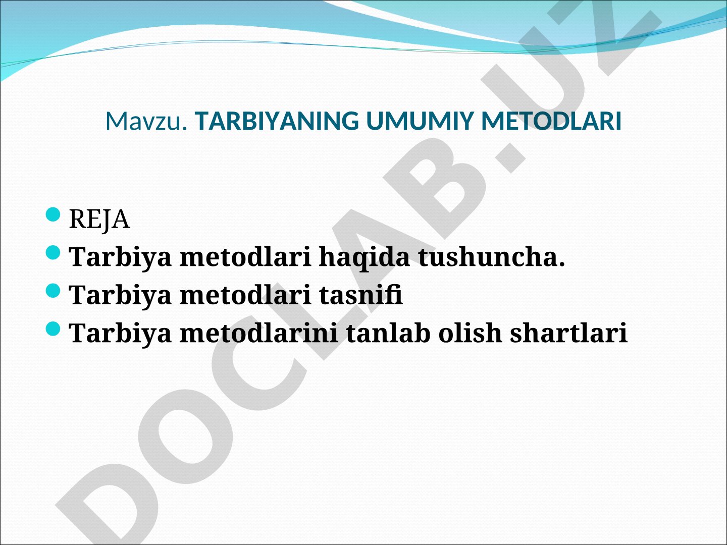 Tarbiya metodlari haqida tushuncha, tasnifi va tanlash shartlari