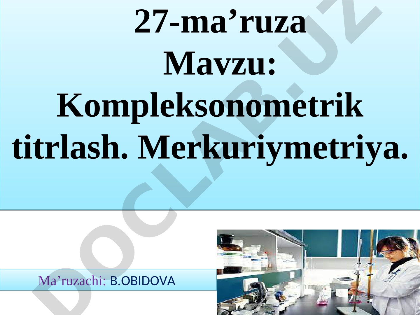 Kompleksonometrik titrlash. Merkuriymetriya