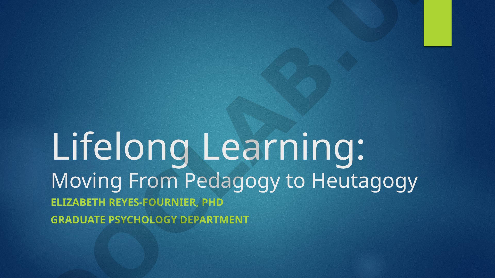Lifelong Learning: Moving From Pedagogy to Heutagogy