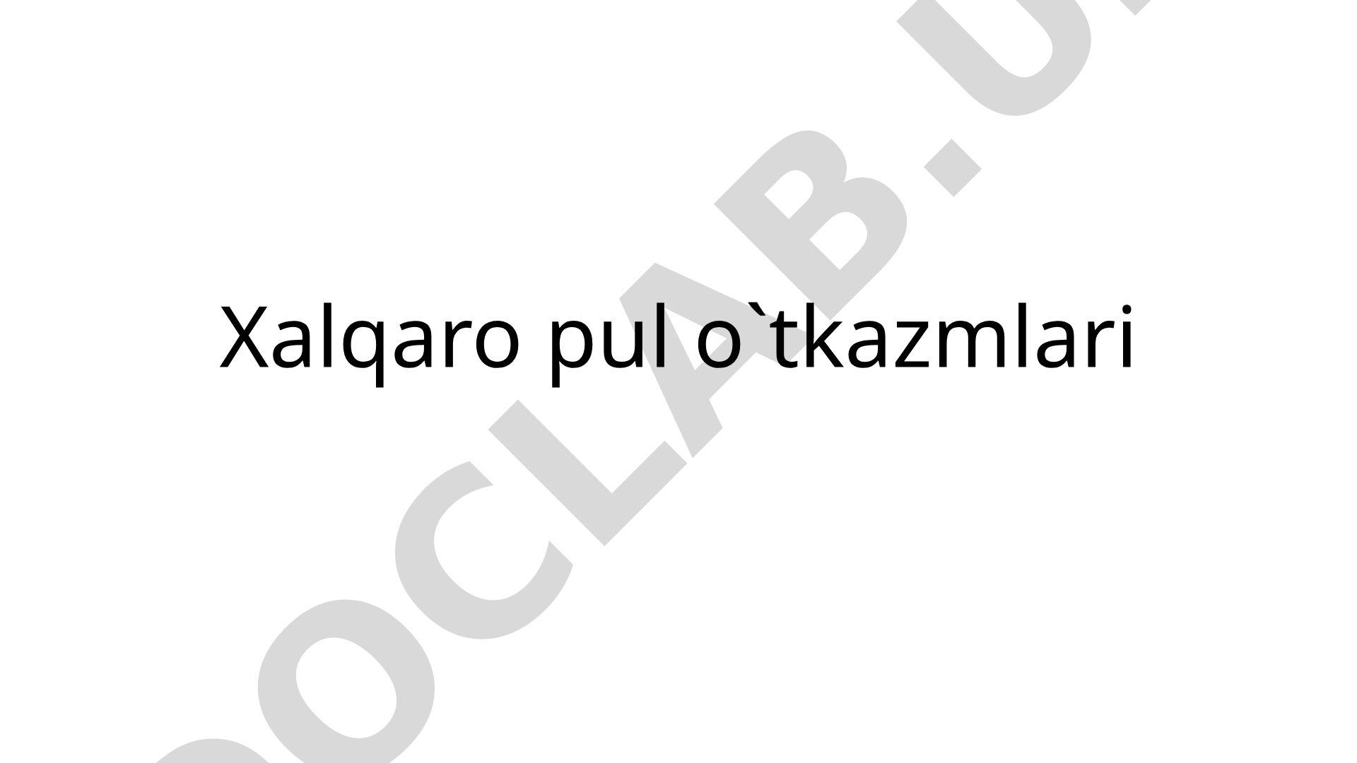O'zbekistonda xalqaro pul o'tkazmalari tizimlari, jumladan Western Union haqida ma'lumot