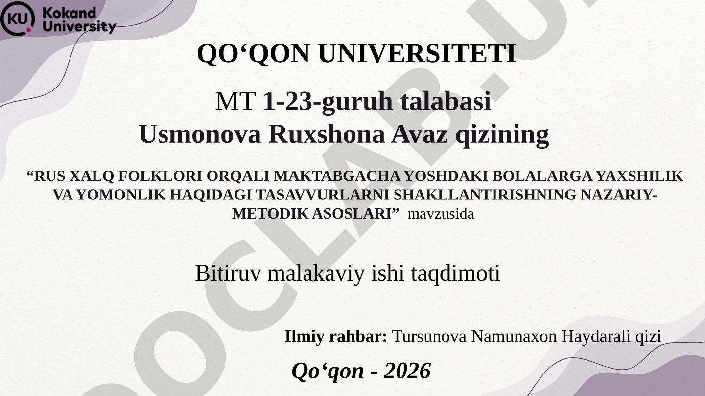 Rus xalq folklori orqali maktabgacha yoshdagi bolalarga yaxshilik va yomonlik haqidagi tasavvurlarni shakllantirishning nazariy-metodik asoslari