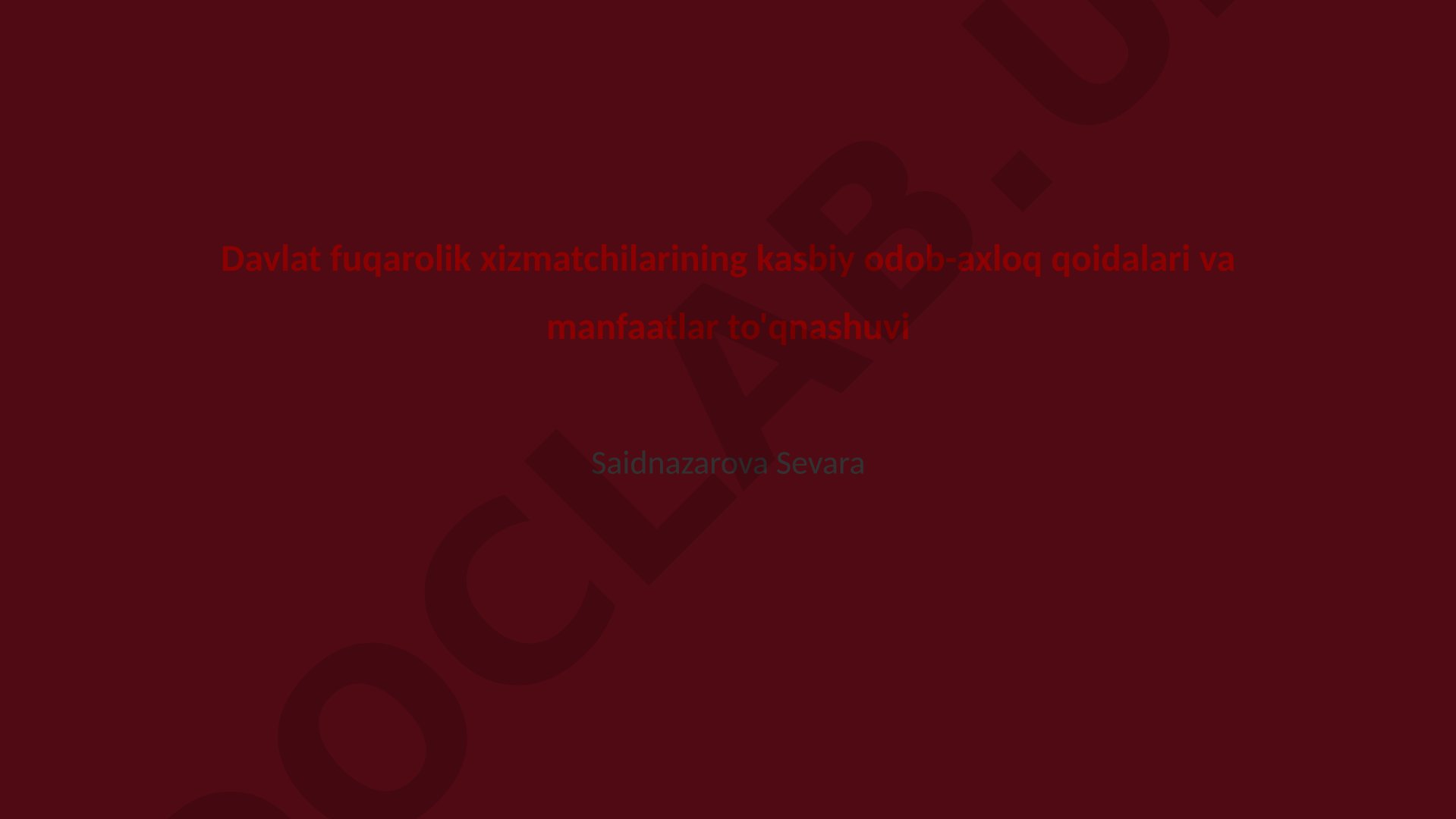 Davlat fuqarolik xizmatchilarining kasbiy odob-axloq qoidalari va manfaatlar to'qnashuvi