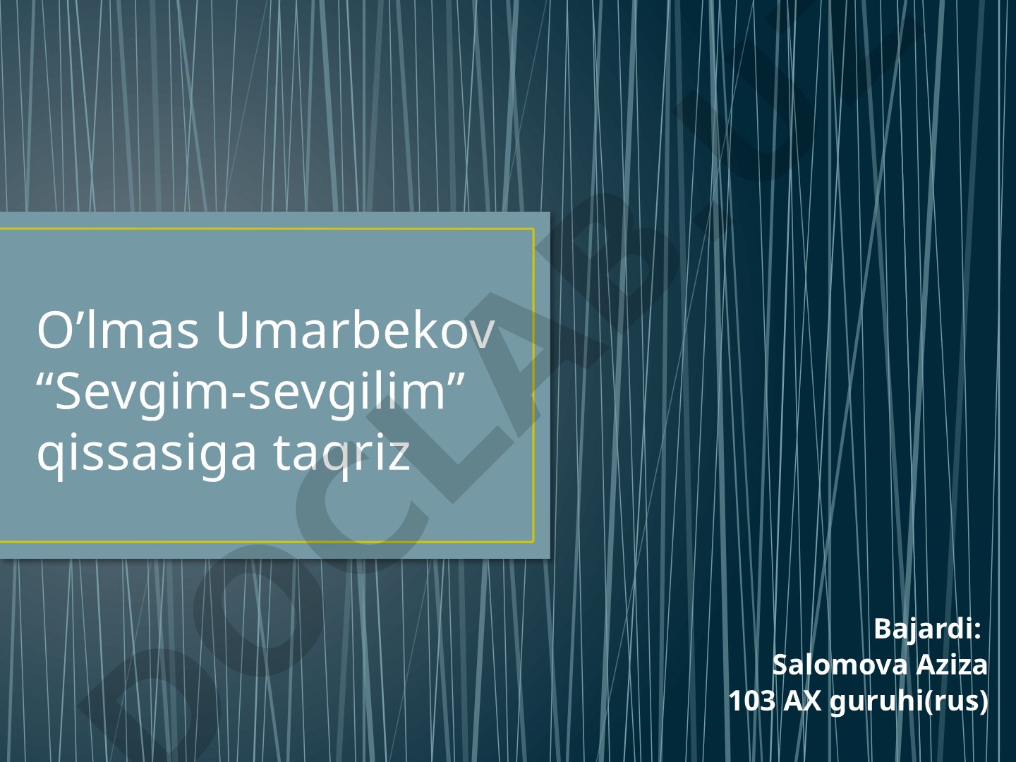 O’lmas Umarbekov “Sevgim-sevgilim” qissasiga taqriz