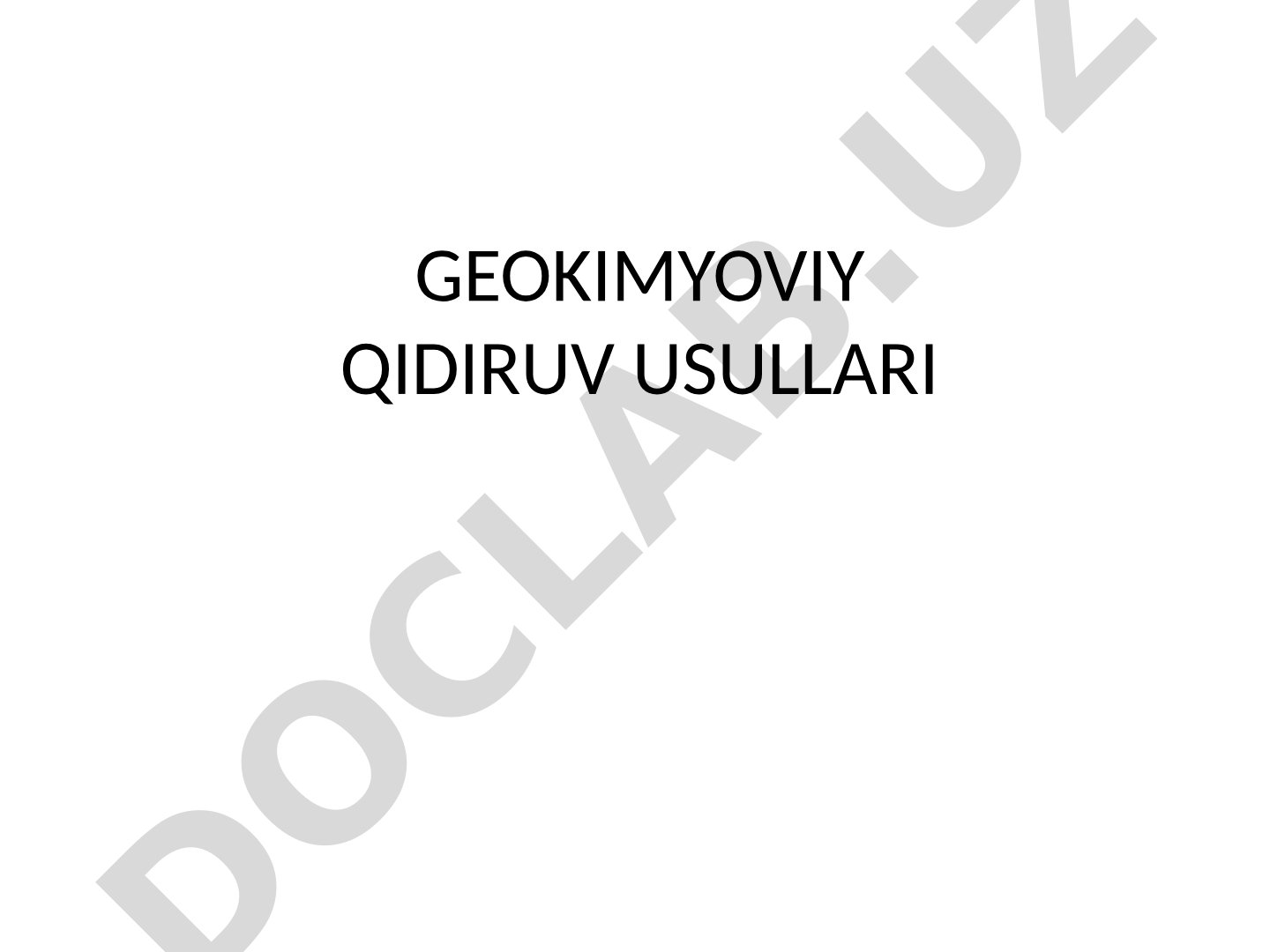 Geokimyoviy qidiruv usullari va geokimyoviy namunalarni tahlil qilish usullari