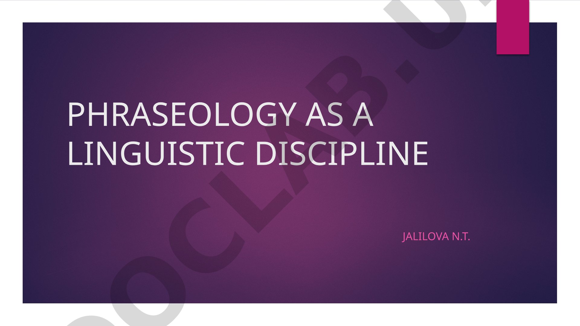 Phraseology as a linguistic discipline