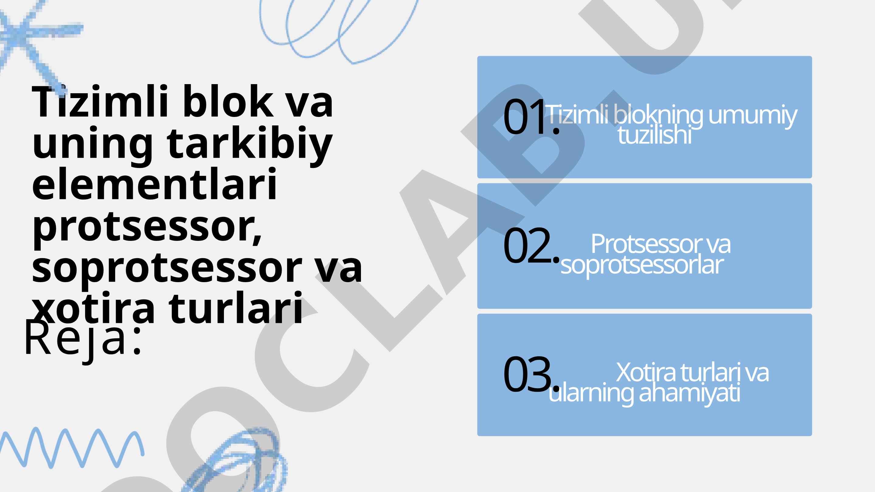 Tizimli blok va uning tarkibiy elementlari protsessor, soprotsessor va xotira turlari
