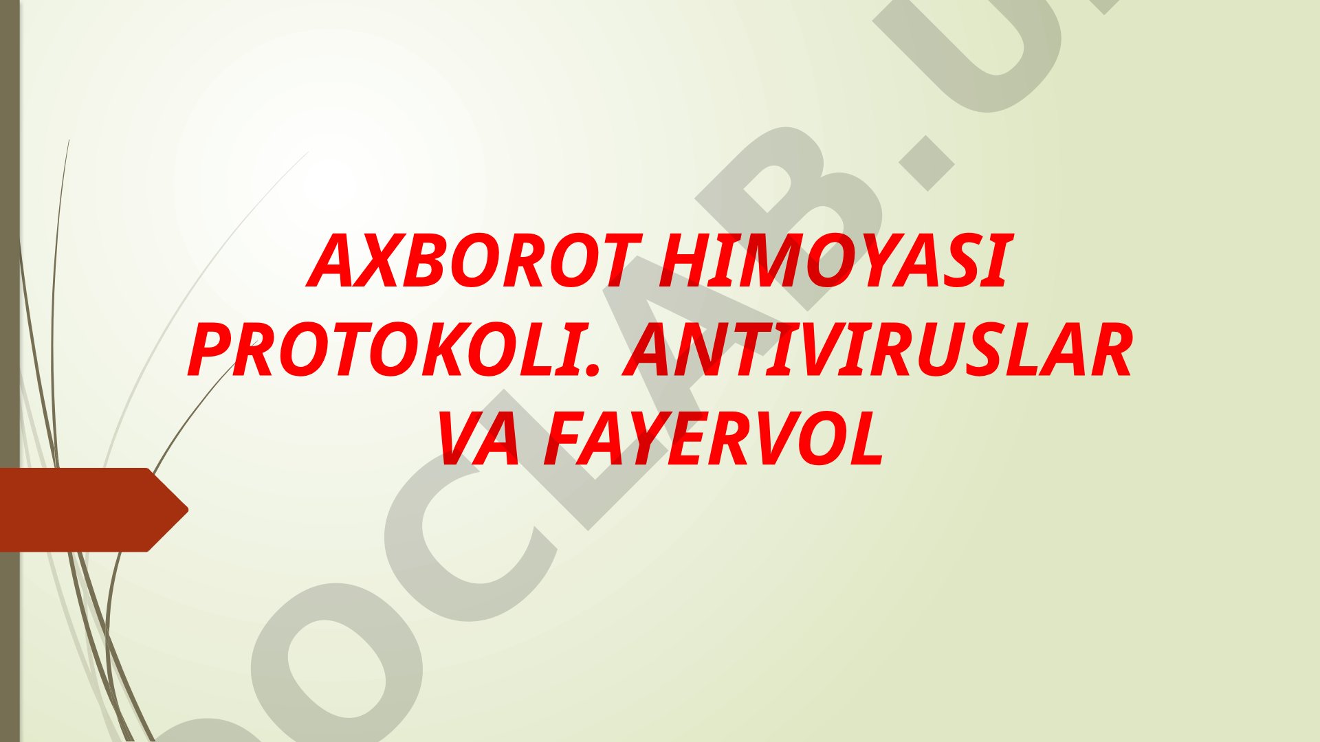 Axborot himoyasi protokoli. Antiviruslar va fayervol