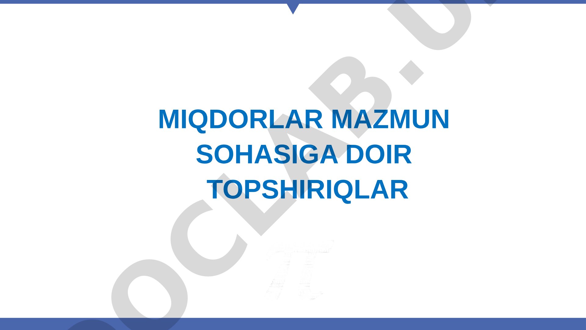 Miqdorlar mazmun sohasiga doir topshiriqlar