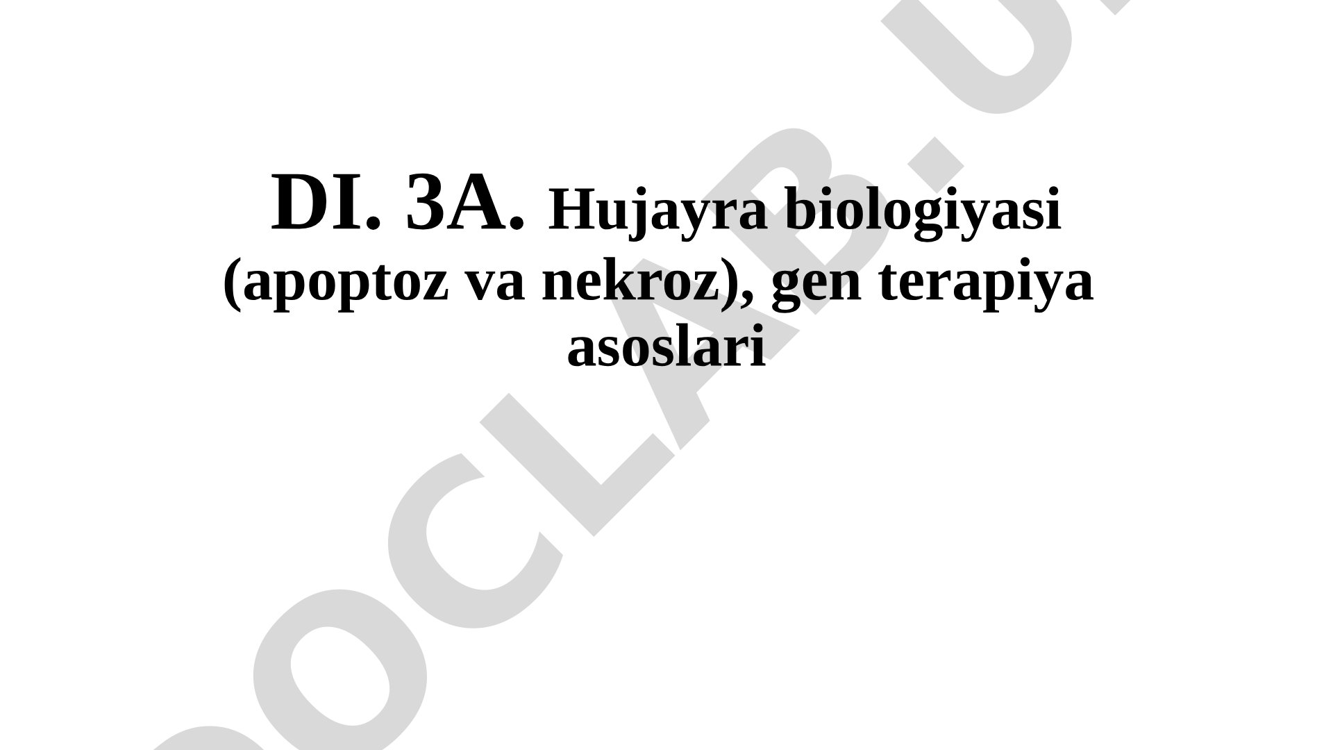 Hujayra biologiyasi: apoptoz va nekroz, gen terapiya asoslari