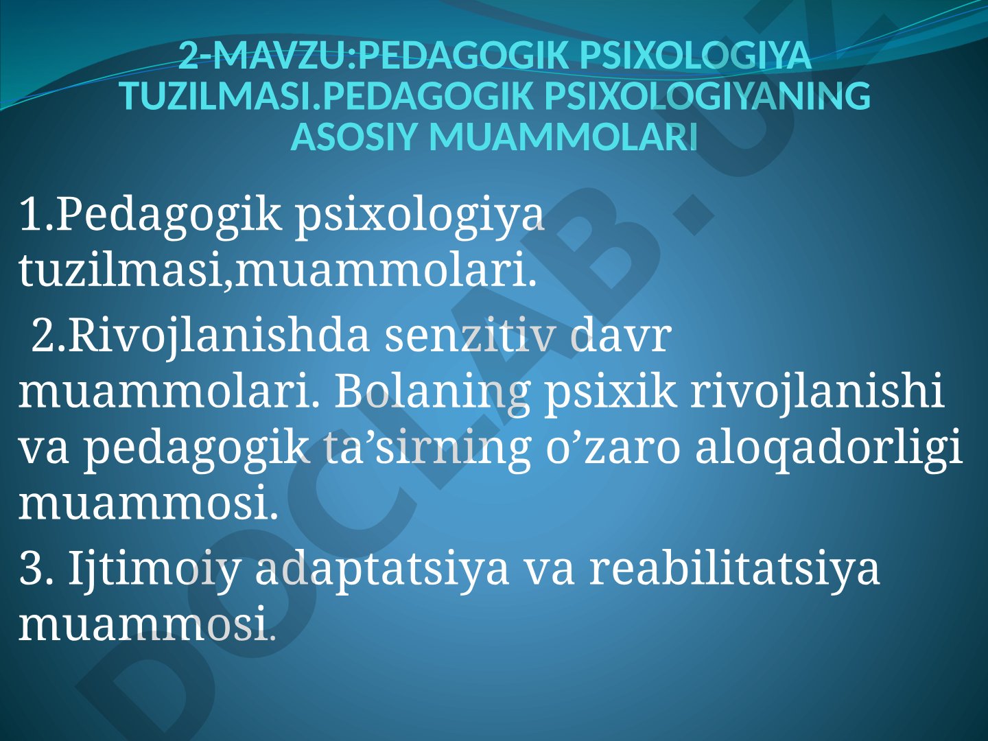 Pedagogik psixologiya tuzilmasining asosiy muammolari