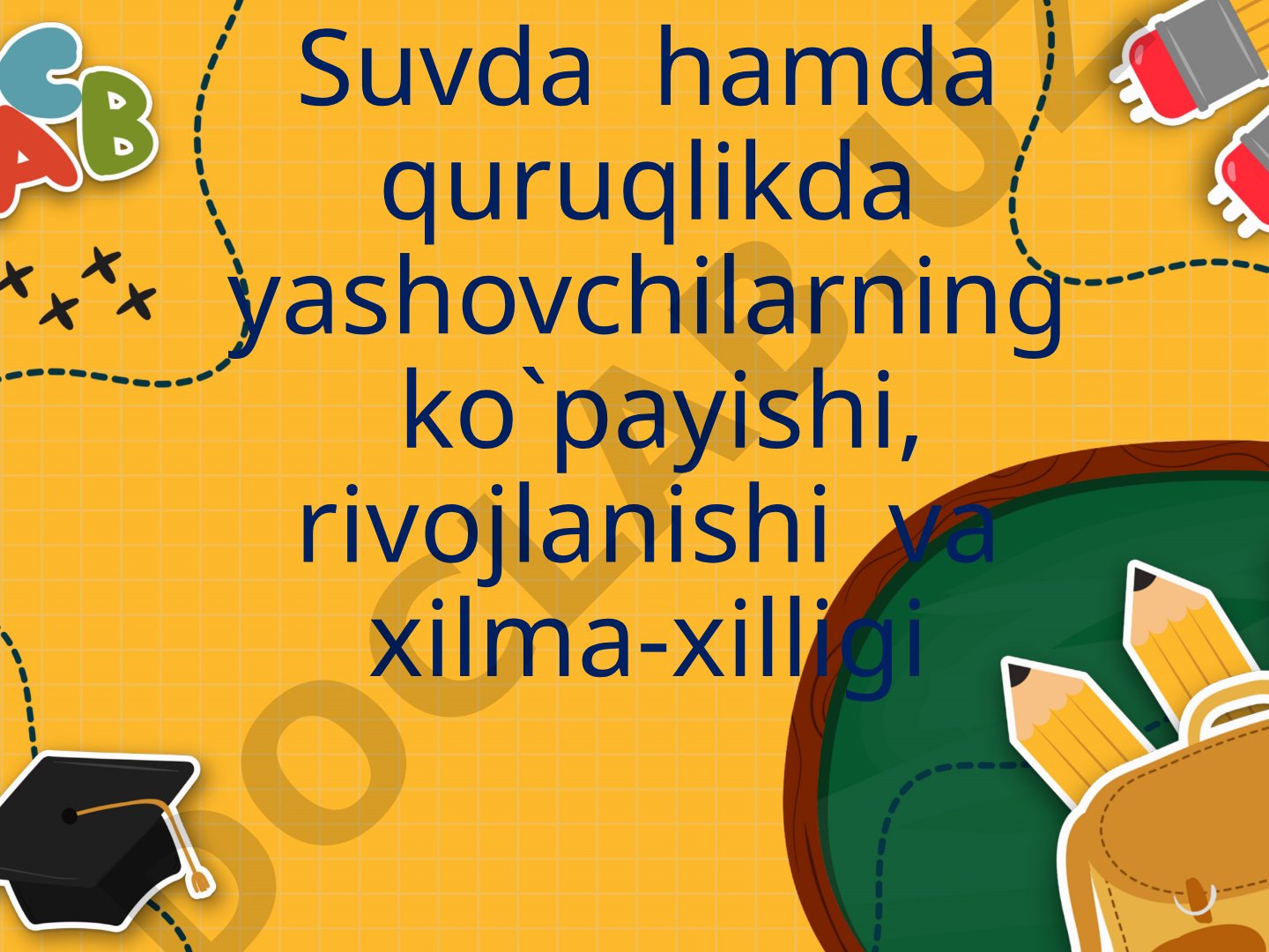 Suvda hamda quruqlikda yashovchilarning ko'payishi, rivojlanishi va xilma-xilligi