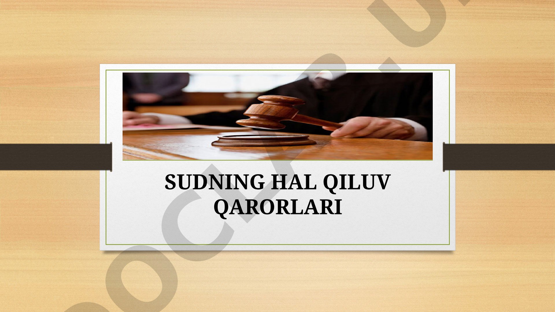 Sudning hal qiluv qarorlari