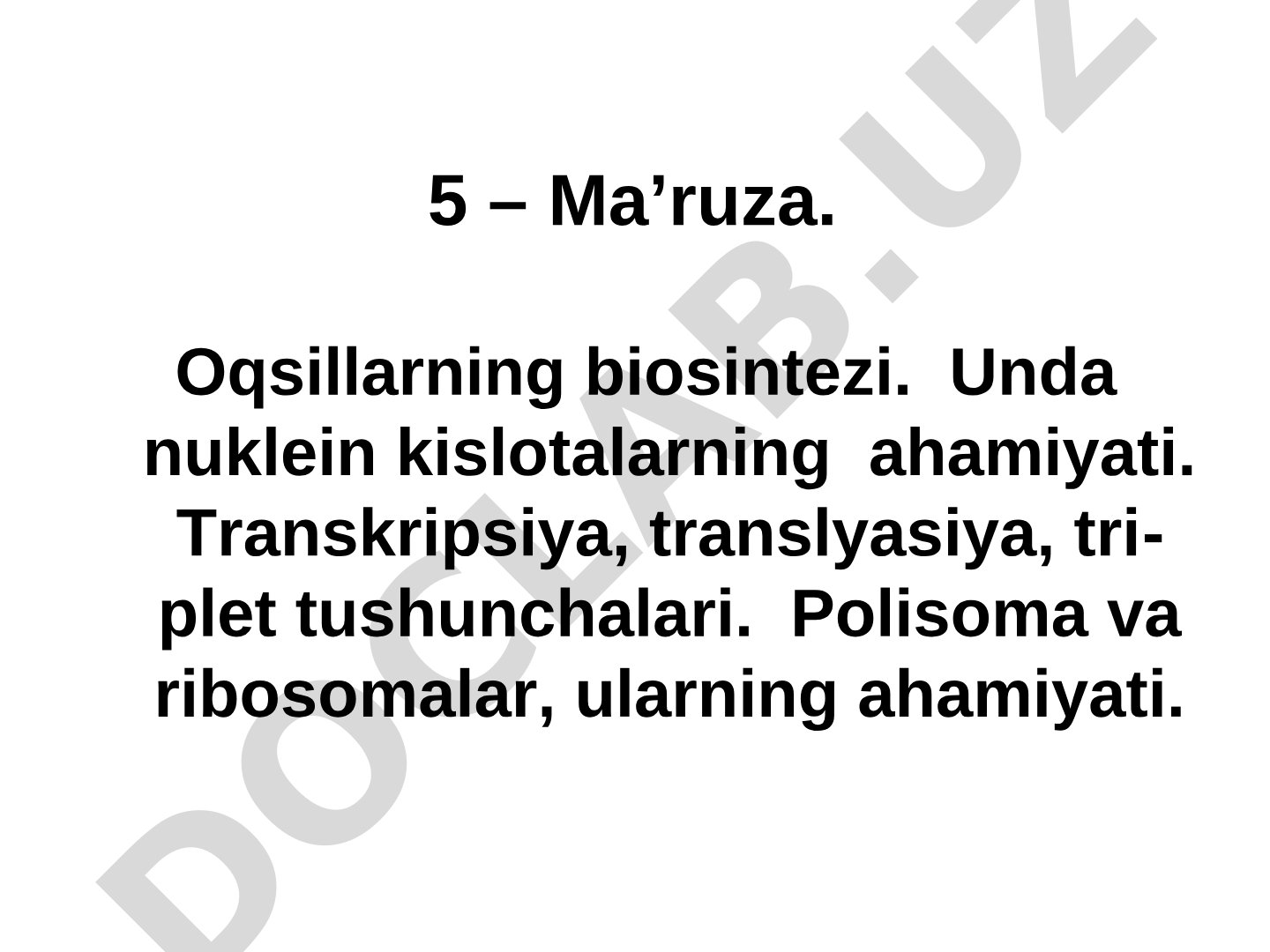 Oqsillar biosintezi, transkripsiya va translyasiya jarayonlari, nuklein kislotalarning