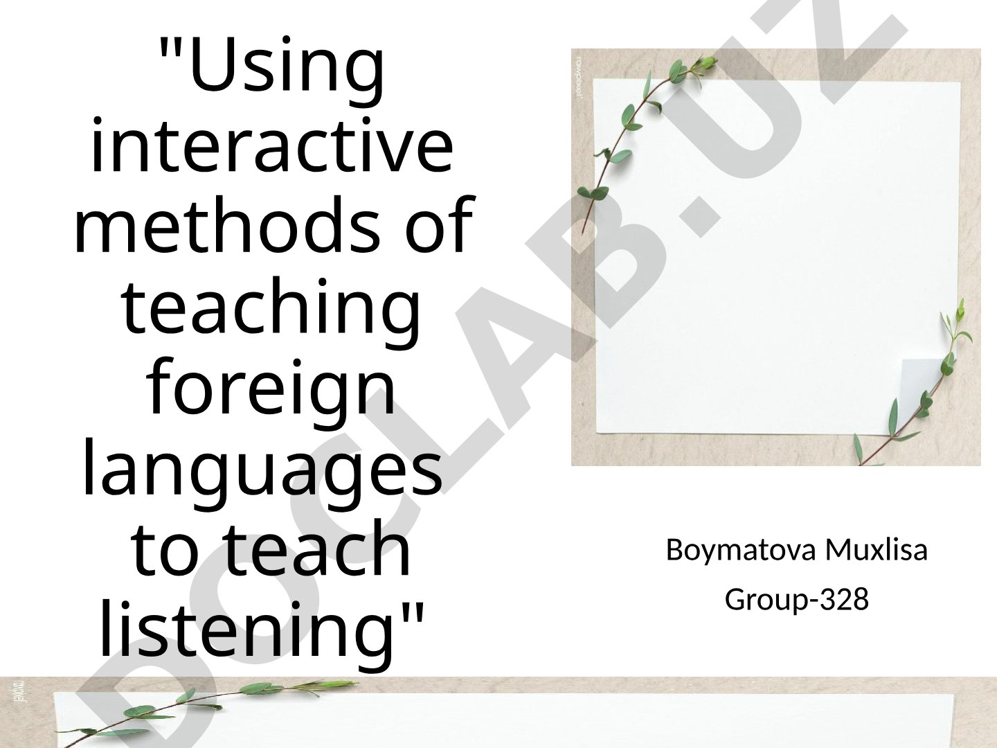 Using interactive methods of teaching foreign languages to teach listening