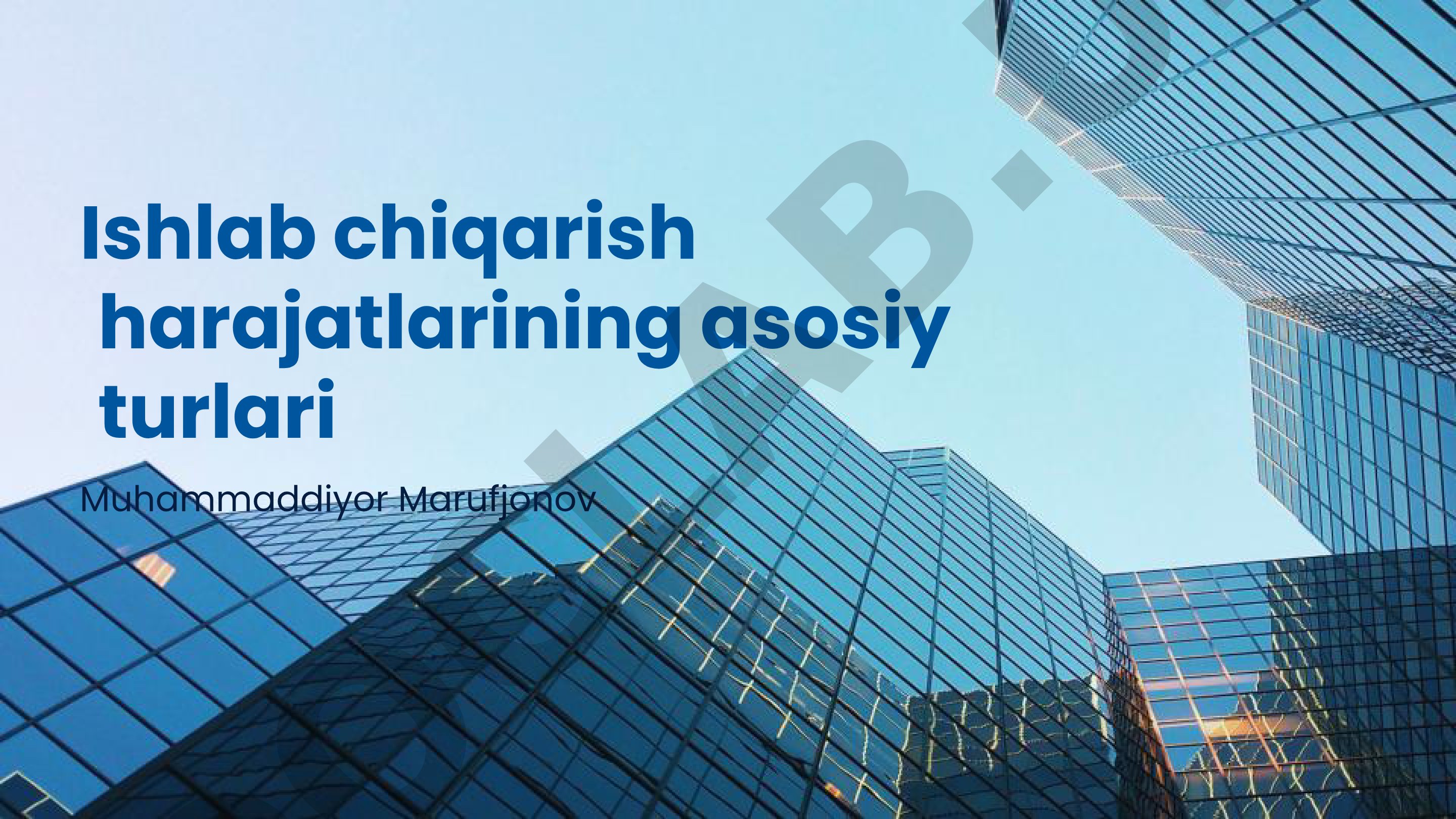 Ishlab chiqarish harajatlarining asosiy turlari