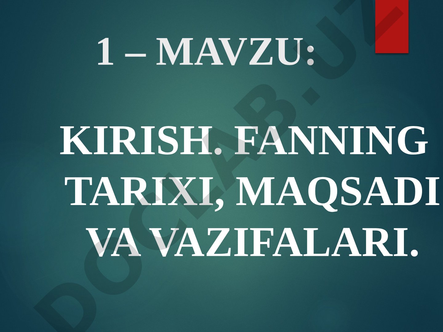 Kirish. Fanning tarixi, maqsadi va vazifalari