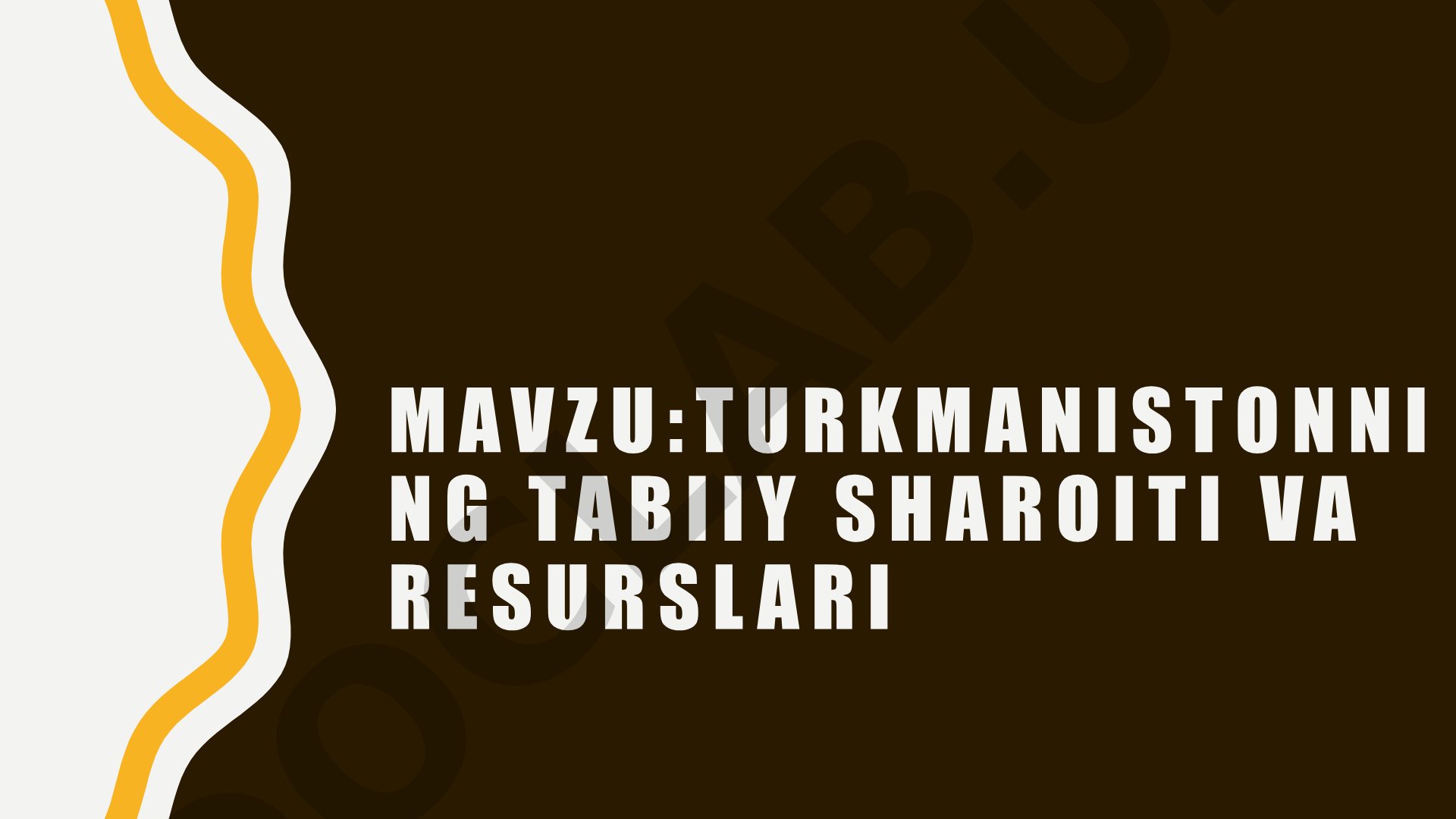 Turkmanistonning tabiiy sharoiti va resurslari