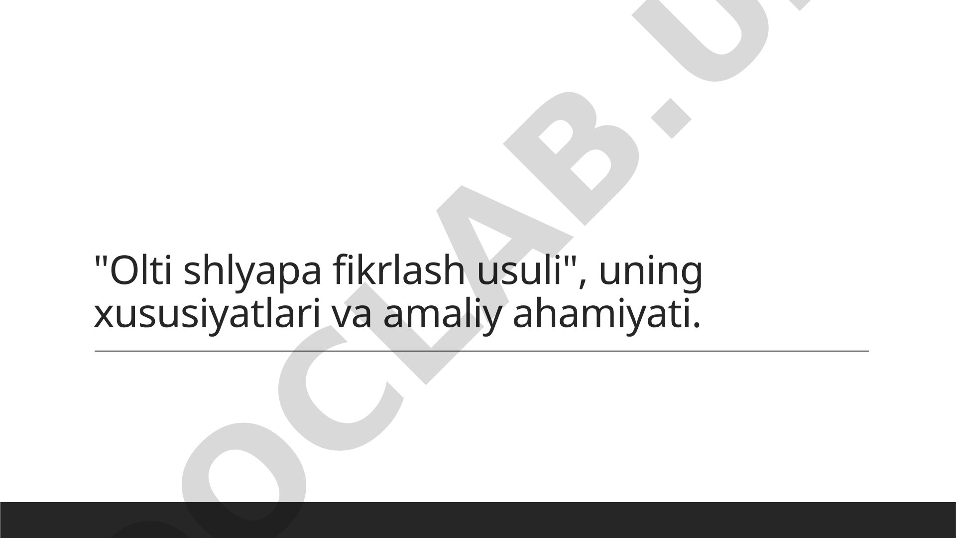 Olti shlyapa fikrlash usuli