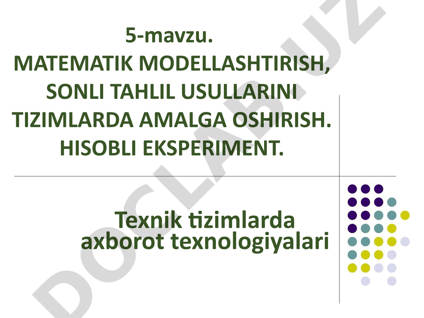 Matematik modellashtirish, sonli tahlil usullarini tizimlarda amalga oshirish. Hisobli eksperiment.