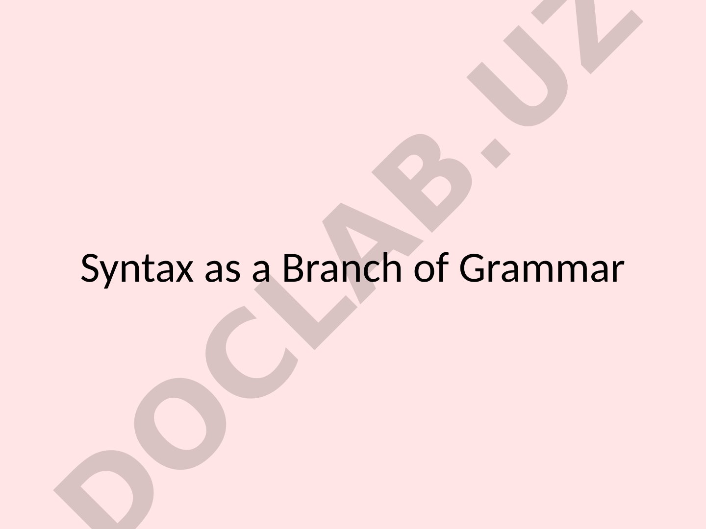 Syntax as a Branch of Grammar