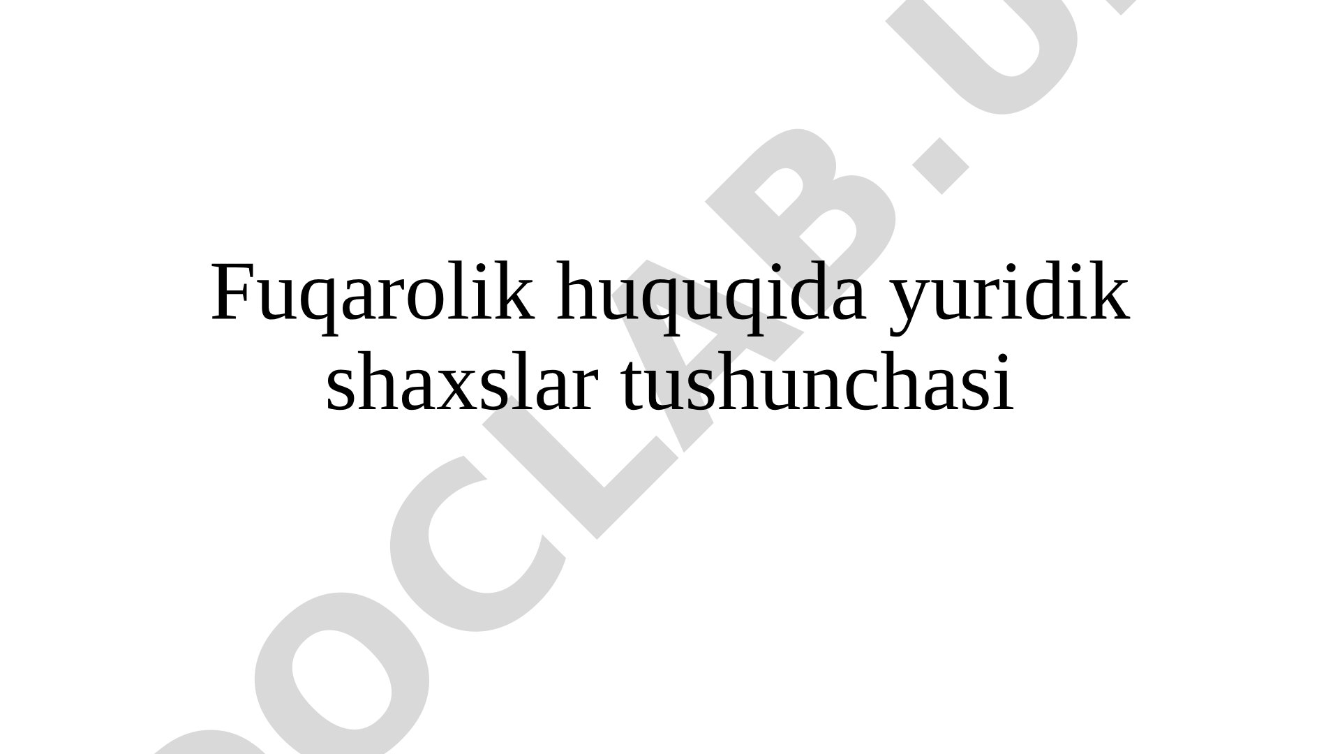 Fuqarolik huquqida yuridik shaxslar tushunchasi