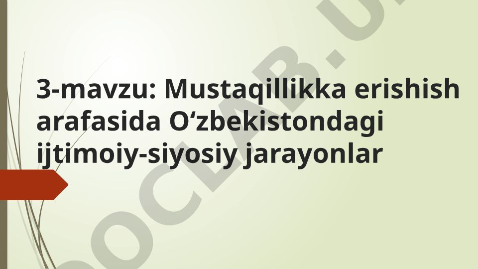 Mustaqillikka erishish arafasida Oʻzbekistondagi ijtimoiy-siyosiy jarayonlar