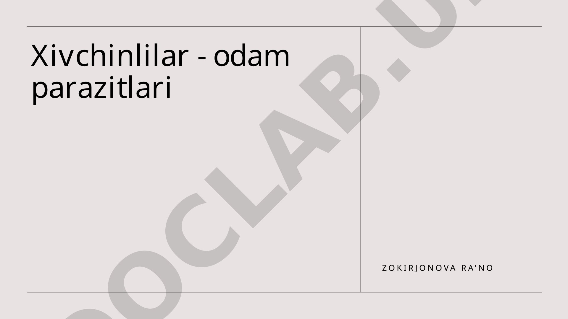 Xivchinlilar - odam parazitlari