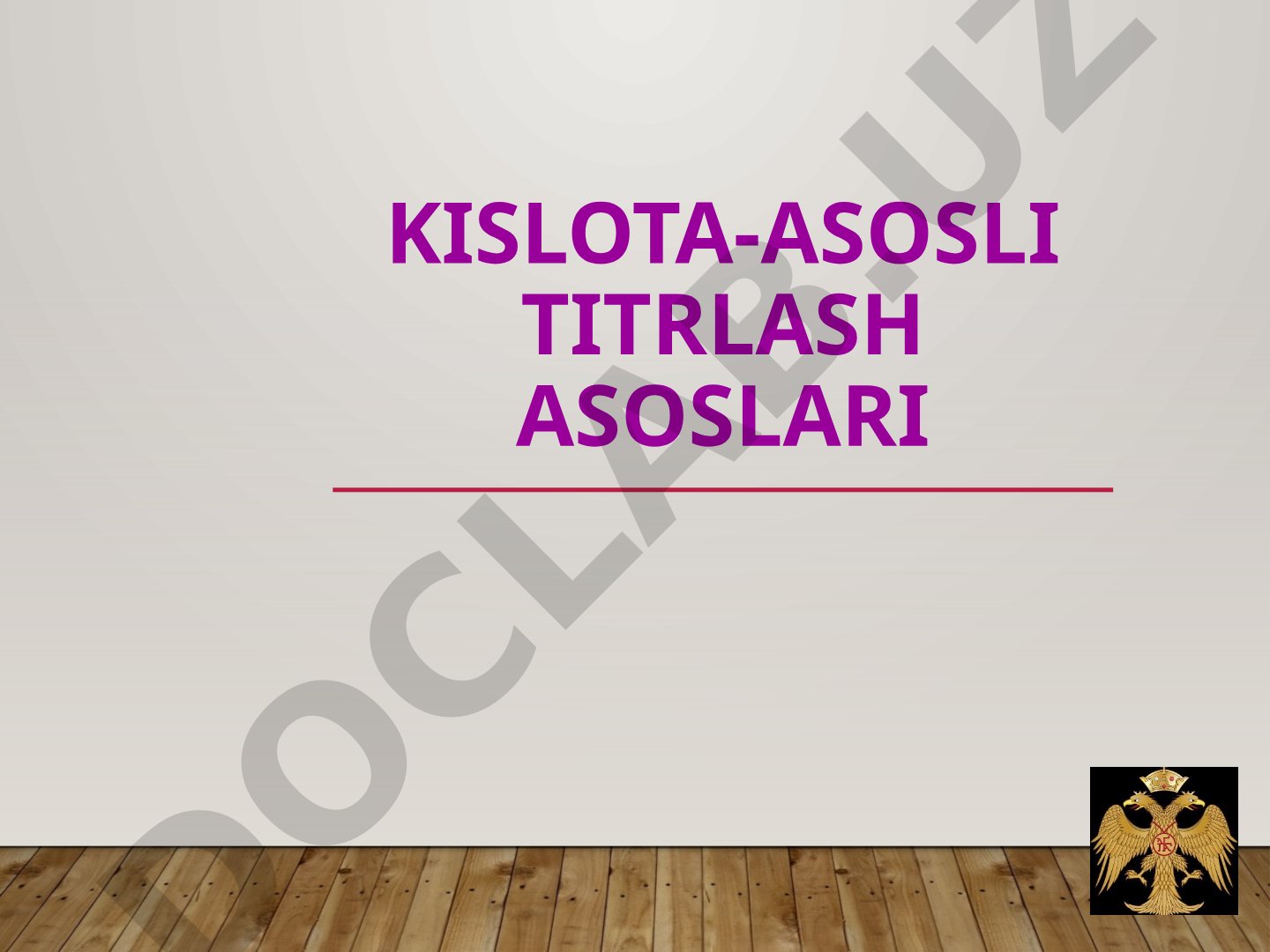 KIslota-asosli titrlash asoslari