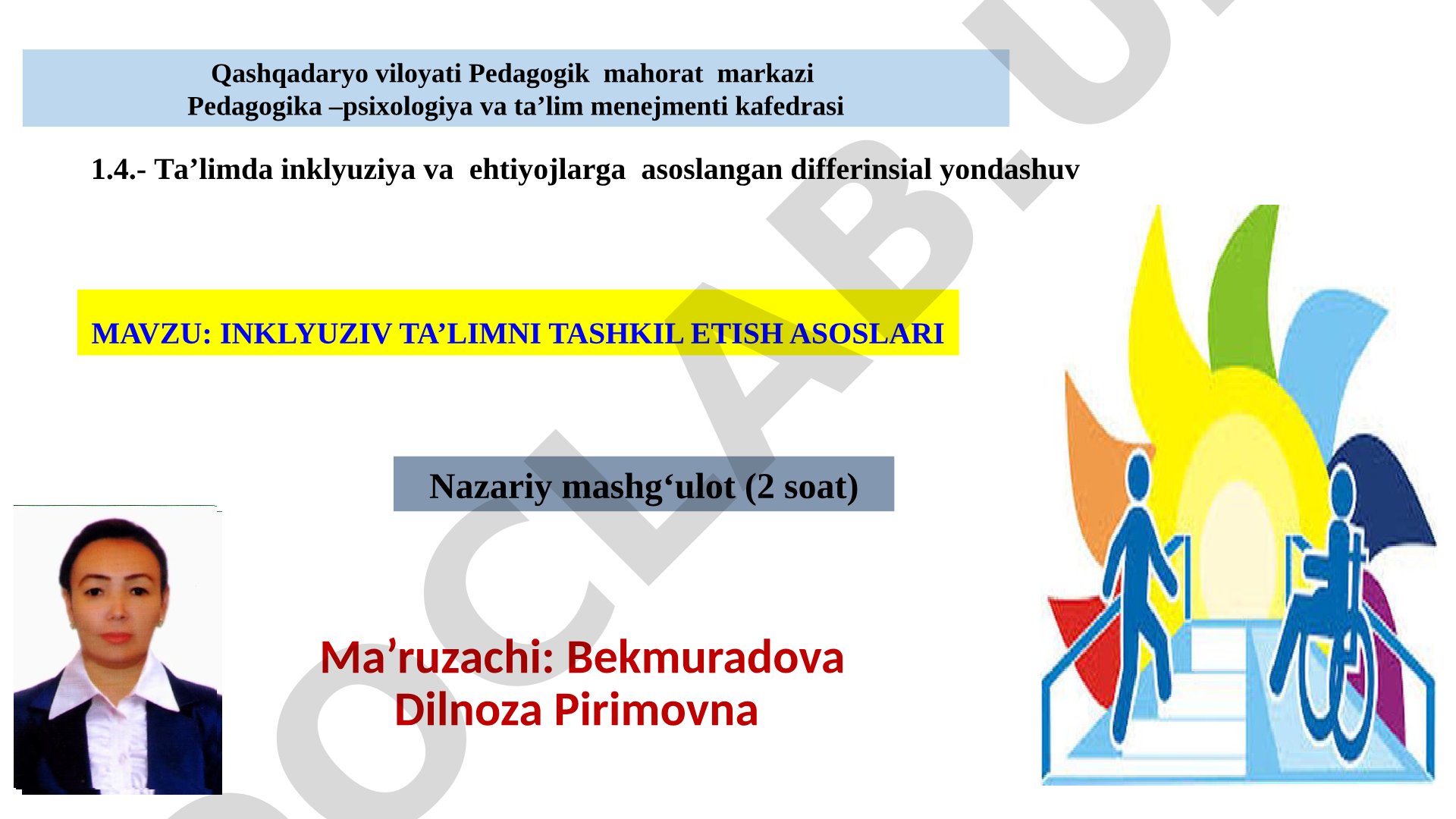 INKLYUZIV TA’LIMNI TASHKIL ETISH ASOSLARI