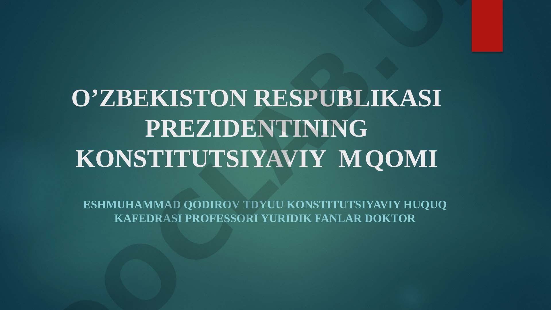 O‘zbekiston Respublikasi Prezidentining konstitutsiyaviy maqomi