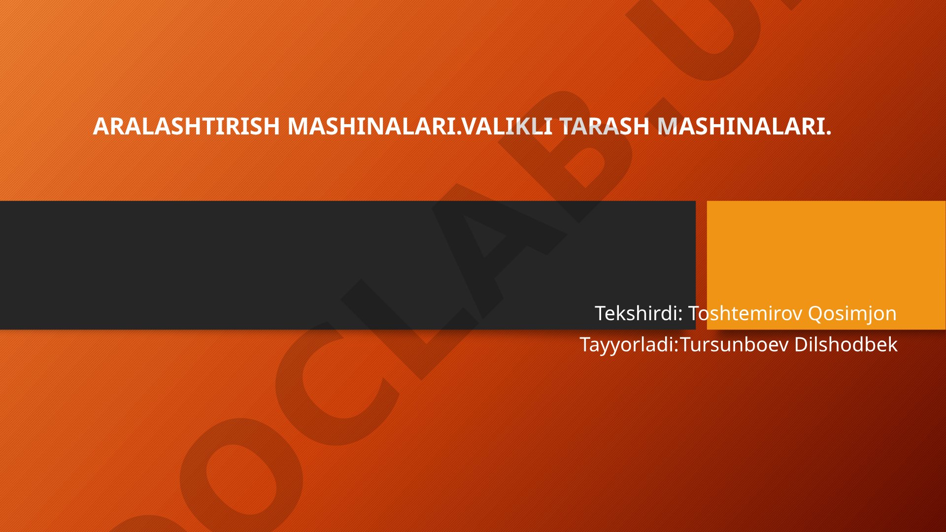 Aralashtirish mashinalari.Valikli tarash mashinalari.