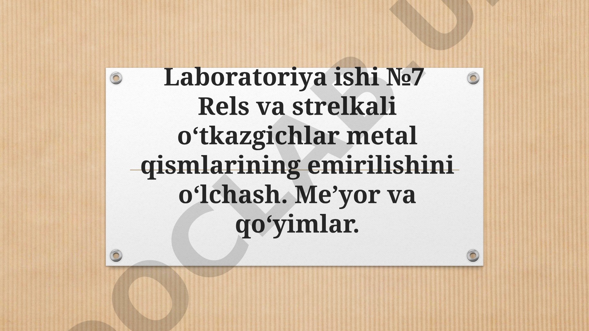 Rels va strelkali o‘tkazgichlar metal qismlarining emirilishini o‘lchash