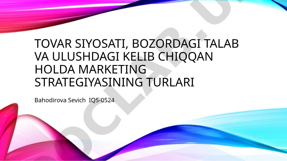 Tovar siyosati va marketing strategiyalari