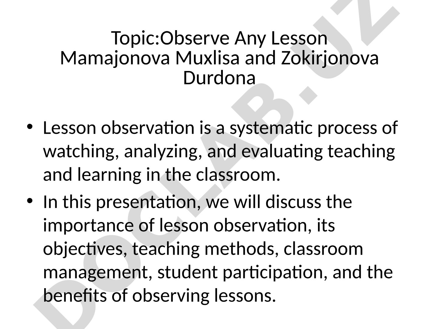 Lesson observation process, objectives, teaching methods, classroom management, student