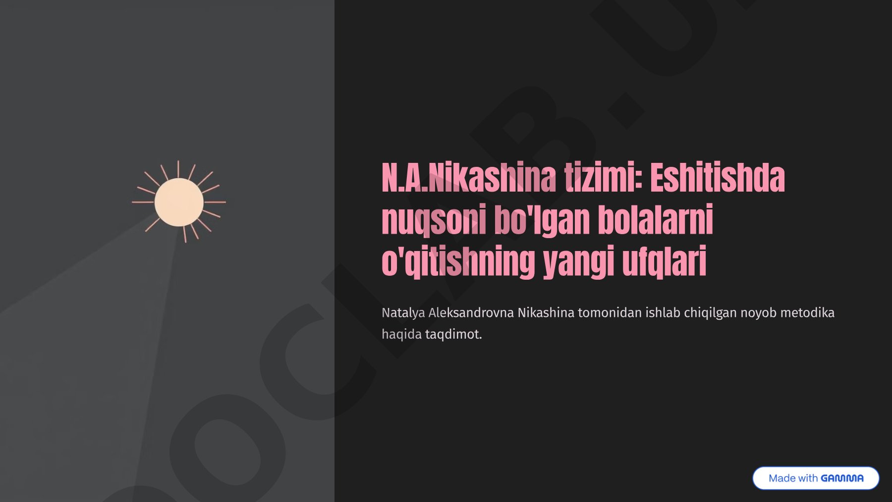 N.A.Nikashina tizimi: Eshitishda nuqsoni bo'lgan bolalarni o'qitishning yangi ufqlari
